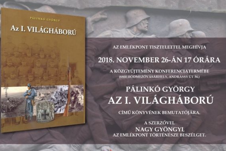 Pálinkó György: Az I. világháború - könyvbemutató az Emlékpontban