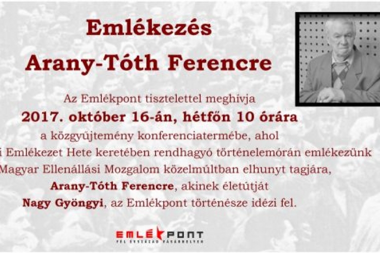 Megemlékeznek Arany-Tóth Ferencről az Emlékpontban